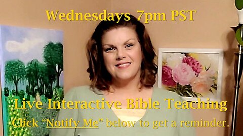 LiveStream! INTERACTIVE Bible Teaching...TONIGHT (Feb 14th)! 7pm PST