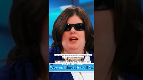 A transabled woman who blinded herself went on Dr. Phil a few years ago. #lgbtq #lgbtqia #usa #merc