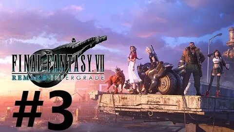 Final Fantasy 7 Remake Intergrade Play Through Part 3