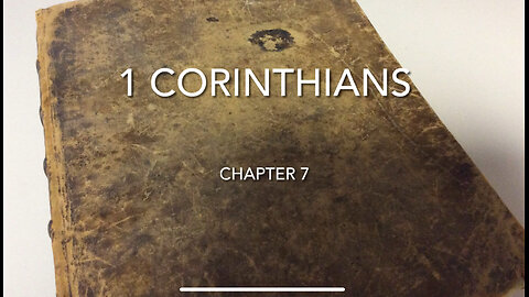 1 Corinthians (Chapter 7) Live As Your Called)