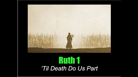 RUTH 1: "Til Death Do Us Part" #BibleBootcamp