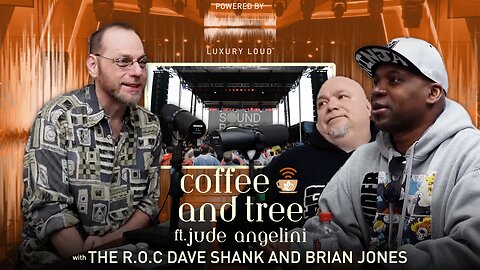 Re-release of Coffee and Tree podcast Ep. 108 w/ The R.O.C Dave Shank and Brian Jones