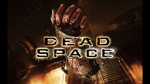 Dead Space pt.10