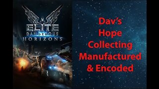 Elite Dangerous: Day To Day Grind - Dav's Hope - Collecting Manufactured & Encoded - [00044]