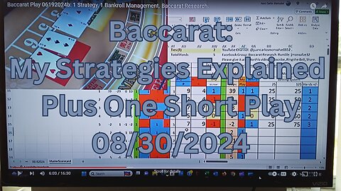 Baccarat: My Strategies Explained Plus One Short Play 08302024