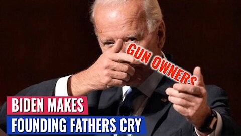 BIDEN'S ANSWER ON THE SECOND AMENDMENT WOULD MAKE OUR FOUNDERS CRY