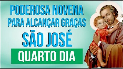 PODEROSA NOVENA A SÃO JOSÉ - QUARTO DIA