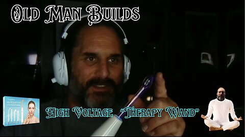 Old Man Builds "Testing High Voltage Therapy Wand"