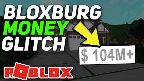 Bloxburg Money Glitch 2021! GET FREE MONEY