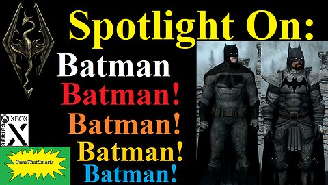 Skyrim - Spotlight On: Batman