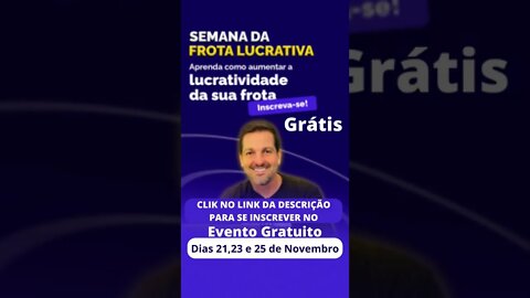 SEMANA DA FROTA LUCRATIVA - EVENTO GRATUITO DIAS 21,23 E 25 DE NOVEMBRO - INSCREVA-SE #shorts