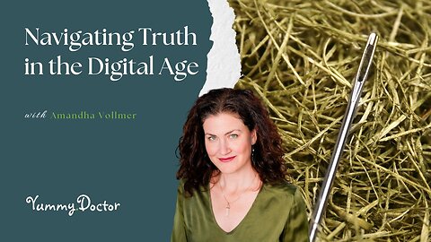 Navigating Truth in the Digital Age