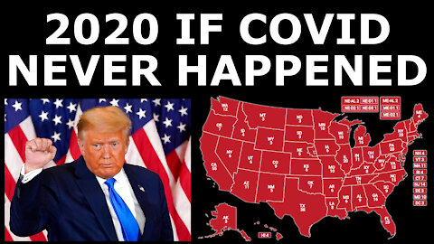 TRUMP LANDSLIDE? - The 2020 Election if COVID Never Happened (Alt History)