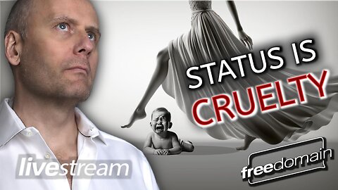 Status is Cruelty!