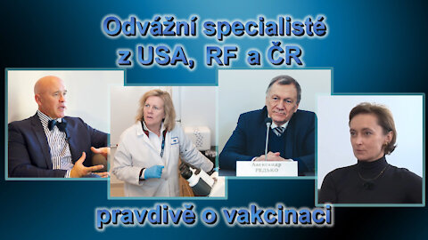 BKP: Odvážní specialisté z USA, RF a ČR pravdivě o vakcinaci