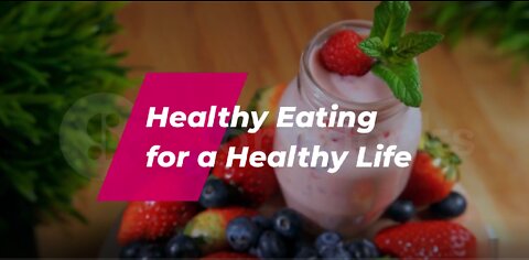 Healthy Eating for a Healthy Life