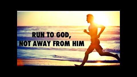 Run to God for your protecton