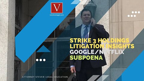 Strike 3 Subpoenas Google and Netflix to pin down alleged infringers?