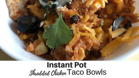 Instant Pot Shredded Chicken Taco Bowls