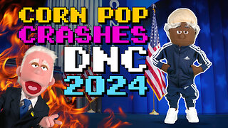 Corn Pop CRASHES the DNC as Dems MANDATE Vasectomies | Puppetgate Ep. 42