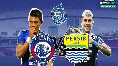 BRI LIGA 1 - AREMA FC vs PERSIB BANDUNG - PES 2021 GAMEPLAY