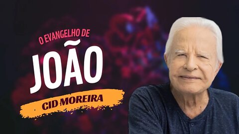 Evangelho de João - Cid Moreira