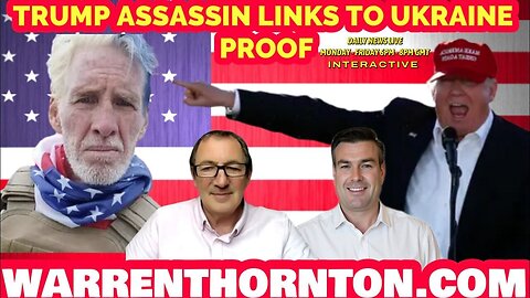 Paul Brooker Situation Update Sep 18: "Trump Assassin Links To Ukraine Proof With Warren Thornton"