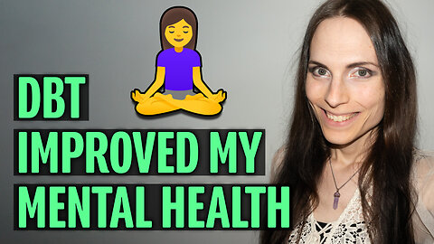 How I Used Dialectical Behavior Therapy (DBT) to Improve My Mental Health