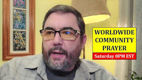 LIVESTREAM - Worldwide Community Prayer on 3.20.2021