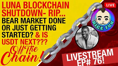 #TerraLuna Blockchain Officially Shuts Down RIP, #Crypto Bear Market Over? Is USDT Next to Fall?