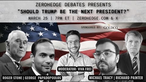 Viva Moderated Debate B/W Roger Stone/George Papadopoulos & Michael Tracey/Richard Painter