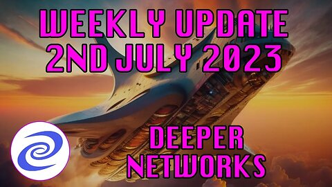 Deeper Network Weekly Update: 2nd July 2023