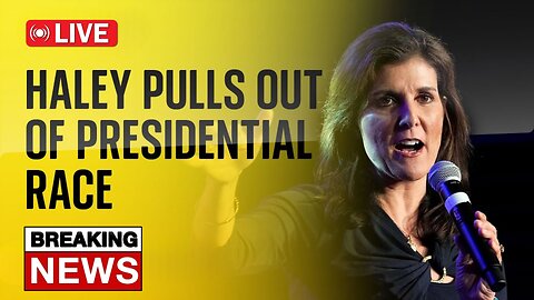 🔴BREAKING: NIKKI HALEY TO QUIT PRESIDENTIAL RACE - LIVE COVERGAE