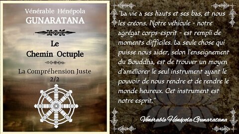 Le Chemin Octuple - La Compréhension Juste 2/2 - Hénépola Gunaratana [Théravada]