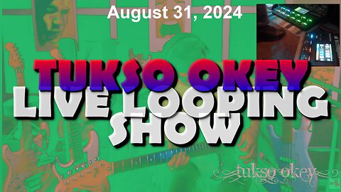 Tukso Okey Live Looping Show - Saturday, August 31, 2024