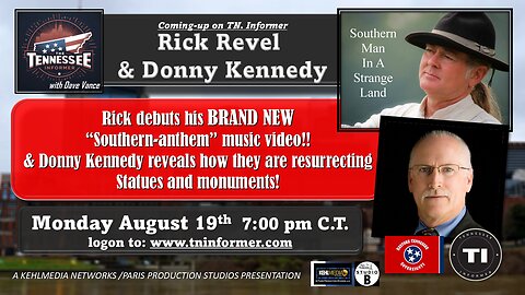 🎶 Rick Revel's "Southern Anthem" Music Video Debut! & Don Kennedy on Reviving Statues & Monuments 🚩