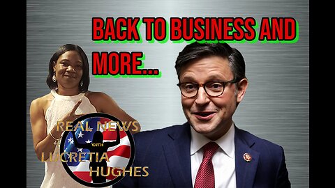 Back To Business And More... Real News with Lucretia Hughes