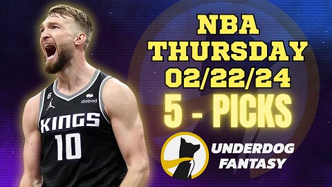 #UNDERDOGFANTASY | BEST PICKS #NBA THURSDAY | 02/22/24 | BEST BETS | #BASKETBALL | TODAY | PICK'EM