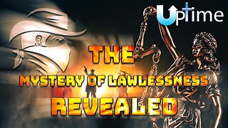 The Mystery of Lawlessness Revealed