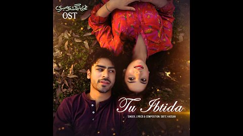 Tu Ibtida (From 'Muhabbat Gumshuda Meri')