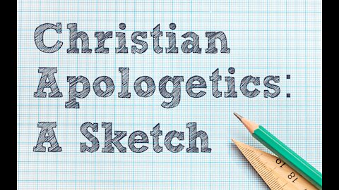 Christian Apologetics: Contending for the Faith