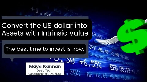 Convert the US dollar into Assets with Intrinsic and sustainable Value.