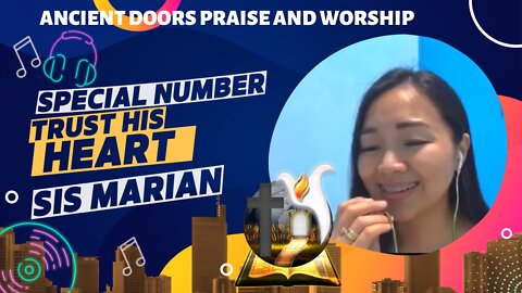 Trust His Heart - Sister Marian - Ancient Doors Praise and Worship