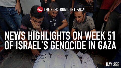 News highlights on week 51 of Israel's genocide in Gaza, with Nora Barrows-Friedman