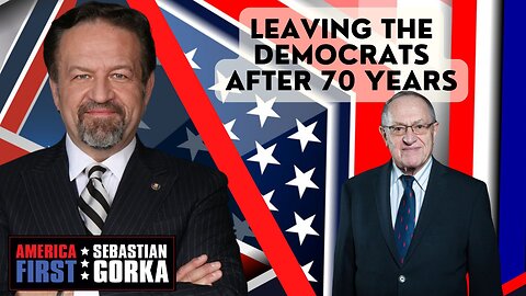 Leaving the Democrats after 70 years. Alan Dershowitz with Sebastian Gorka One on One