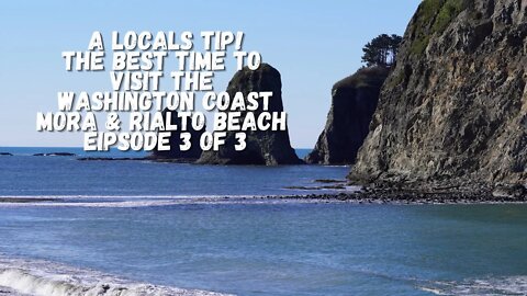 The Best Time To Visit The Washington Coast - A Locals Tip - Kalaloch To Rialto Beach