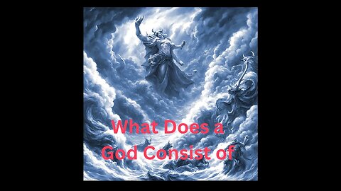 What Does a God Consist of?