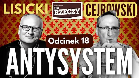 Teatr cieni i absurdu - Cejrowski i Lisicki - Antysystem odc. 18 - 2023/4/26