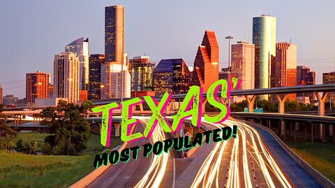 Exploring Texas' 4 Largest Cities!