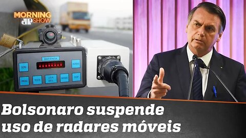 Bolsonaro determina suspensão de radares móveis